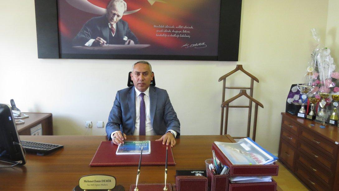 İlçe Milli Eğitim Müdürü Mehmet Emin DEMİR´in 29 Ekim Cumhuriyet Bayramı Mesajı